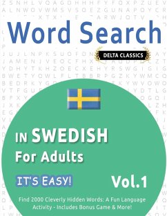 WORD SEARCH IN SWEDISH FOR ADULTS - IT'S EASY! VOL.1 - DELTA CLASSICS - FIND 2000 CLEVERLY HIDDEN WORDS - Best Activity Books