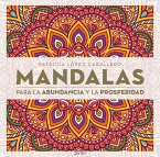Mandalas para la abundancia y la prosperidad Mandalas para la abundancia y la prosperidad