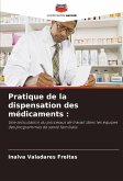Pratique de la dispensation des médicaments : Pratique de la dispensation des médicaments :