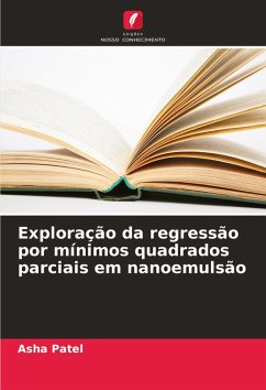 Exploração da regressão por mínimos quadrados parciais em nanoemulsão - Patel, Asha