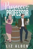 Prosecco with My Professor Prosecco with My Professor