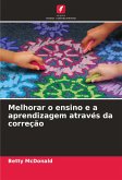 Melhorar o ensino e a aprendizagem através da correção Melhorar o ensino e a aprendizagem através da correção
