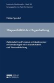 Disponibilität der Organhaftung Disponibilität der Organhaftung