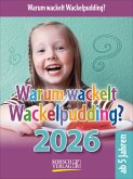 Warum wackelt Wackelpudding? 2026
