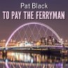To Pay the Ferryman (MP3-Download) - Bild 1