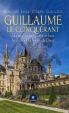Guillaume le conquérant (eBook, ePUB) Guillaume le conquérant (eBook, ePUB)
