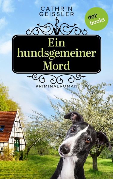 Ein hundsgemeiner Mord (eBook, ePUB) Ein hundsgemeiner Mord (eBook, ePUB)