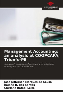 Management Accounting: an analysis at COOPCAFA, Triunfo-PE - Marques de Sousa, José Jefferson;dos Santos, Ilaiane B.;Rafael Leite, Chirlane