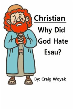 Cover Christian - Why Did God Hate Esau?