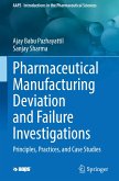 Pharmaceutical Manufacturing Deviation and Failure Investigations Pharmaceutical Manufacturing Deviation and Failure Investigations