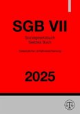 Sozialgesetzbuch - Siebtes Buch - SGB VII 2025