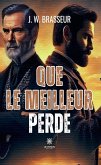 Que le meilleur perde (eBook, ePUB)