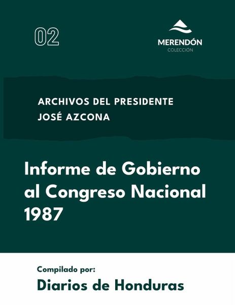 Informe de Gobierno al Congreso Nacional 1987 Informe de Gobierno al Congreso Nacional 1987