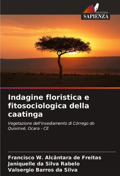 Indagine floristica e fitosociologica della caatinga - Freitas, Francisco W. Alcântara de; Rabelo, Janiquelle Da Silva; Silva, Valsergio Barros Da