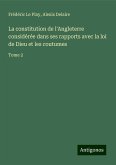 La constitution de l'Angleterre considérée dans ses rapports avec la loi de Dieu et les coutumes