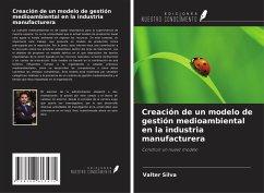 Creación de un modelo de gestión medioambiental en la industria manufacturera - Silva, Valter