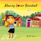Manny Loves Baseball