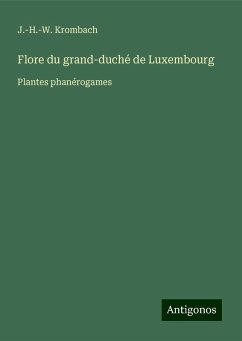 Flore du grand-duché de Luxembourg - Krombach, J. -H. -W.