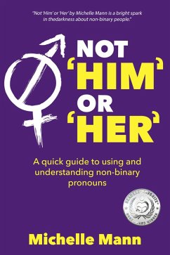 Not 'Him' or 'Her' (eBook, ePUB) - Mann, Michelle