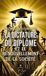 La dictature du diplôme et le... - Bild 1