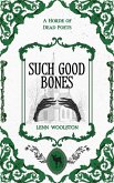 Such Good Bones (A Horde of Dead Poets Collection, #3) (eBook, ePUB) Such Good Bones (A Horde of Dead Poets Collection, #3) (eBook, ePUB)