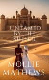 Untamed By The Sheikh (Sheikhs Untamed Brides) (eBook, ePUB) Untamed By The Sheikh (Sheikhs Untamed Brides) (eBook, ePUB)