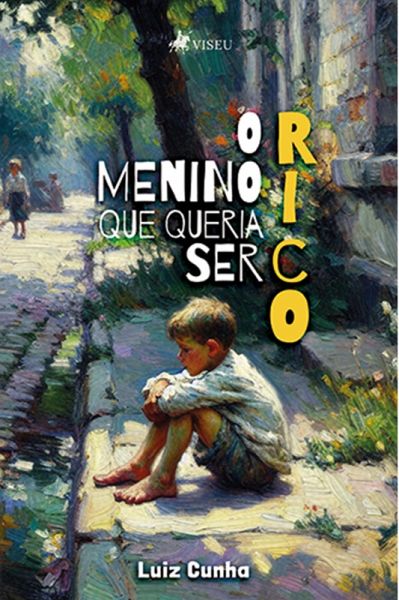 O Menino que queria ser Rico (eBook, ePUB) O Menino que queria ser Rico (eBook, ePUB)