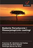 Badanie florystyczne i fitosocjologiczne caatingi Badanie florystyczne i fitosocjologiczne caatingi