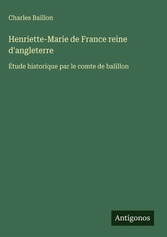Cover Henriette-Marie de France reine d'angleterre