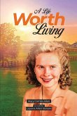 A Life Worth Living A Life Worth Living