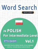 WORD SEARCH IN POLISH FOR INTERMEDIATE LEVEL - IT'S EASY! VOL.1 - DELTA CLASSICS - FIND 2000 CLEVERLY HIDDEN WORDS