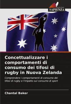 Concettualizzare i comportamenti di consumo dei tifosi di rugby in Nuova Zelanda Cover Concettualizzare i comportamenti di consumo dei tifosi di rugby in Nuova Zelanda