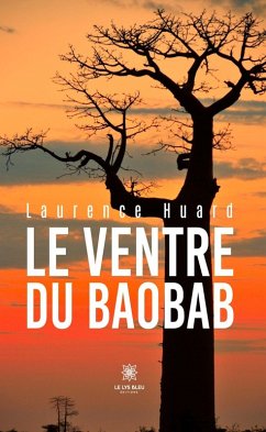 Le ventre du baobab (eBook, ePUB) - Huard, Laurence