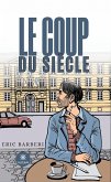 Le coup du siècle (eBook, ePUB) Le coup du siècle (eBook, ePUB)
