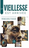 La vieillesse est arrivée (eBook, ePUB)