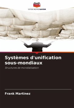 Cover Systèmes d'unification sous-mondiaux