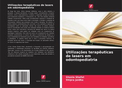 Utilizações terapêuticas de lasers em odontopediatria - Shafat, Shazia;Jaidka, Shipra