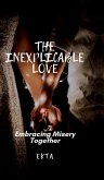 The Inexplicable Love