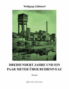 Dreihundert Jahre und ein paar Meter über Ruhrniveau Dreihundert Jahre und ein paar Meter über Ruhrniveau