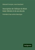 Description de l'abbaye du Mont Saint-Michel et de ses abords Description de l'abbaye du Mont Saint-Michel et de ses abords
