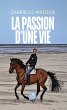 La passion d'une vie (eBook, ePUB) - Bild 1