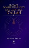 Le conte de mille et une nuits avec les 99 noms d'Allah (eBook, ePUB) Le conte de mille et une nuits avec les 99 noms d'Allah (eBook, ePUB)