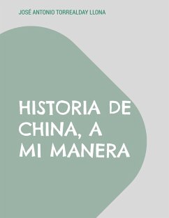 Cover Historia de China, a mi manera (eBook, ePUB)