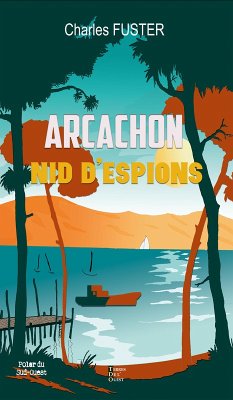 Arcachon nid d'espions (eBook, ePUB) - Fuster, Charles