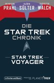 Die Star-Trek-Chronik - Teil 6: Star Trek: Voyager Die Star-Trek-Chronik - Teil 6: Star Trek: Voyager