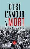 C'est l'amour et la mort (eBook, ePUB) C'est l'amour et la mort (eBook, ePUB)