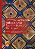 Fifty Years of Human Rights in Chile (eBook, PDF) Fifty Years of Human Rights in Chile (eBook, PDF)