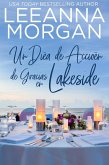 Un Día de Acción de Gracias en Lakeside: Una dulce historia de amor de pueblo pequeño (Regreso a Sapphire Bay, #3) (eBook, ePUB)