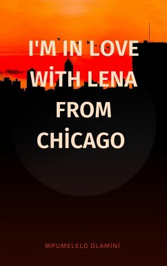 Cover I'm In Love With Lena From Chicago (eBook, ePUB)