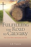 Fulfilling the Road to Calvary